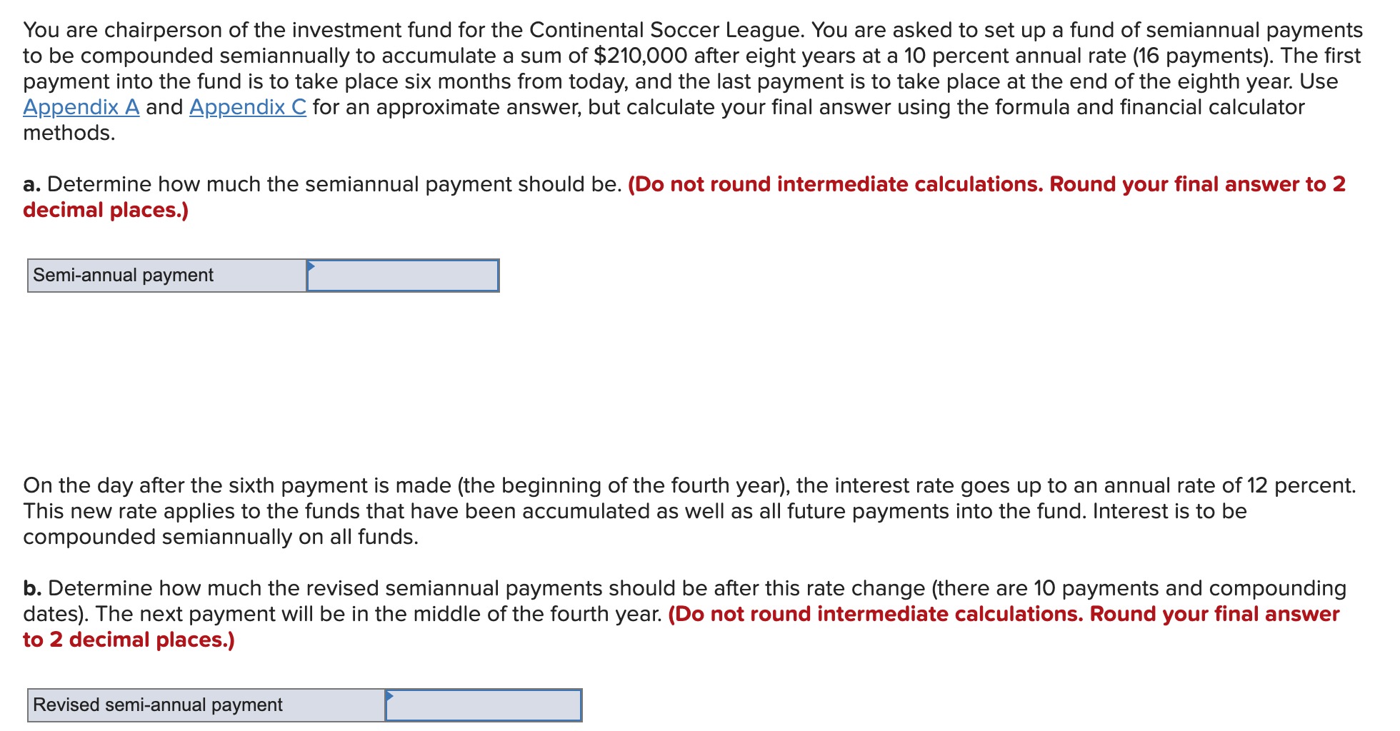 approximate answer, but calculate your final answer using the formula and financial
