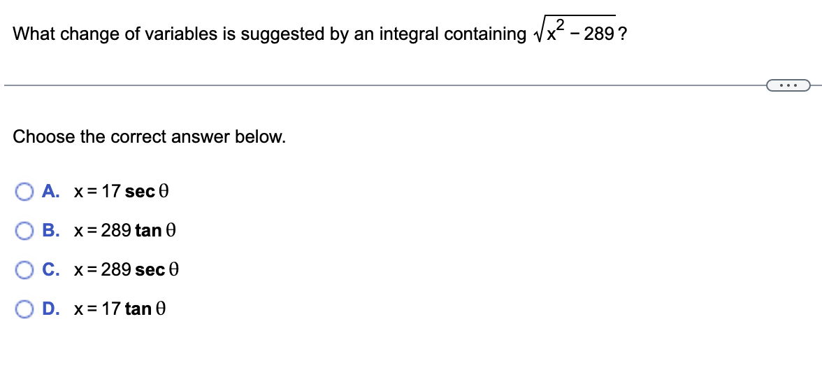this integral? A. t= 2 sin 0 O B. t= 2 sec0