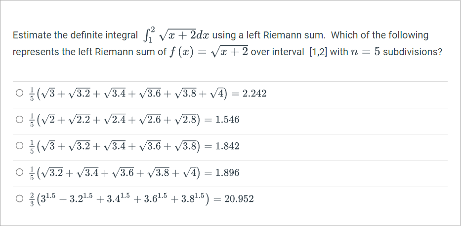 Estimate the definite integral , va + 2da using a left
