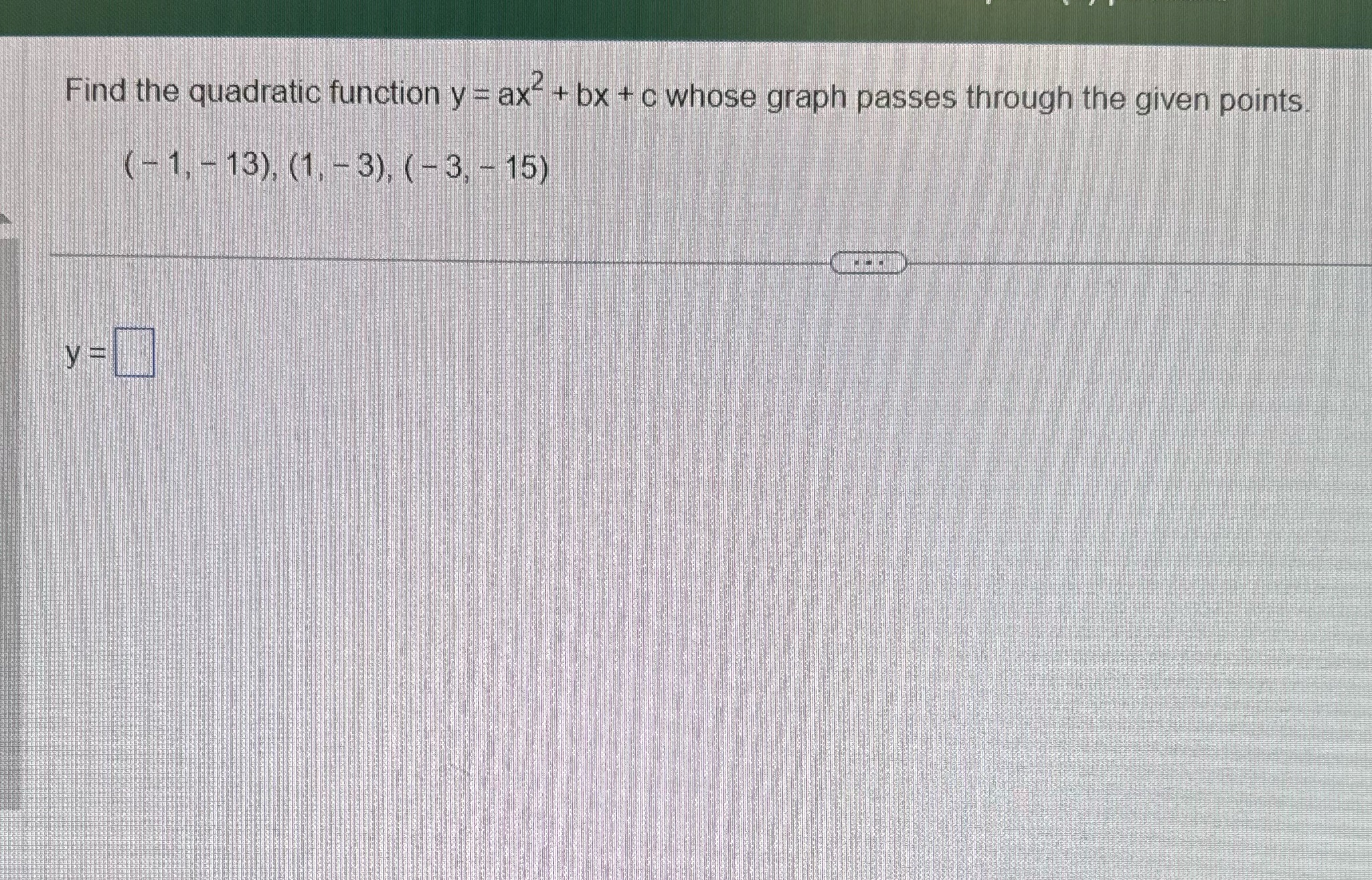 the quadratic function y = ax" + bx + c whose graph