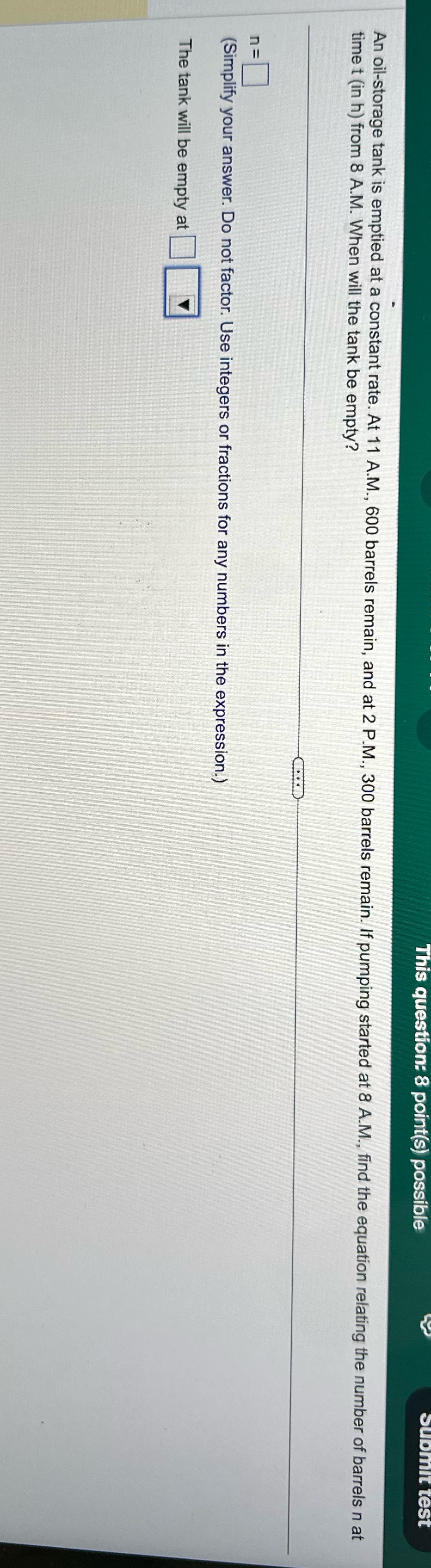 step pleaseeeee This question: 8 point(s) possible An oil-storage tank is emptied