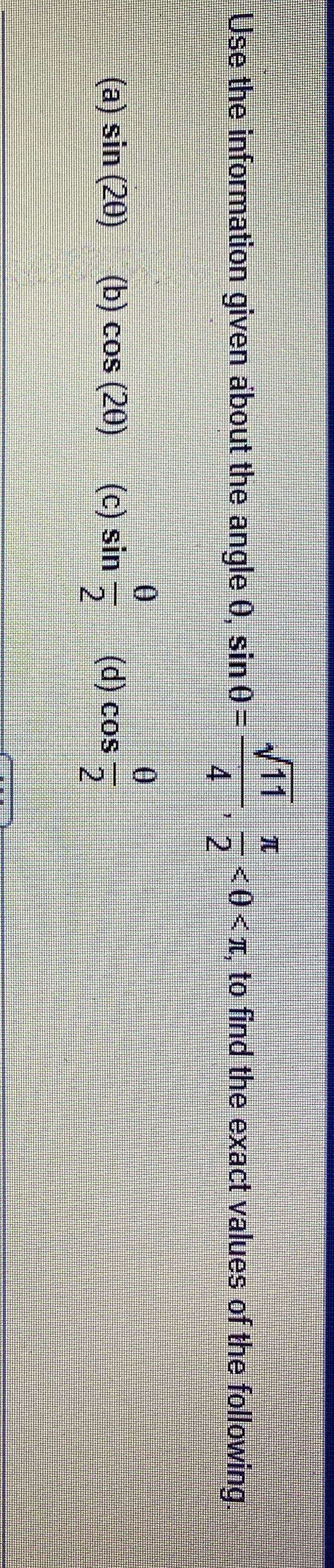 Answer in the fraction forms only or square root fraction form