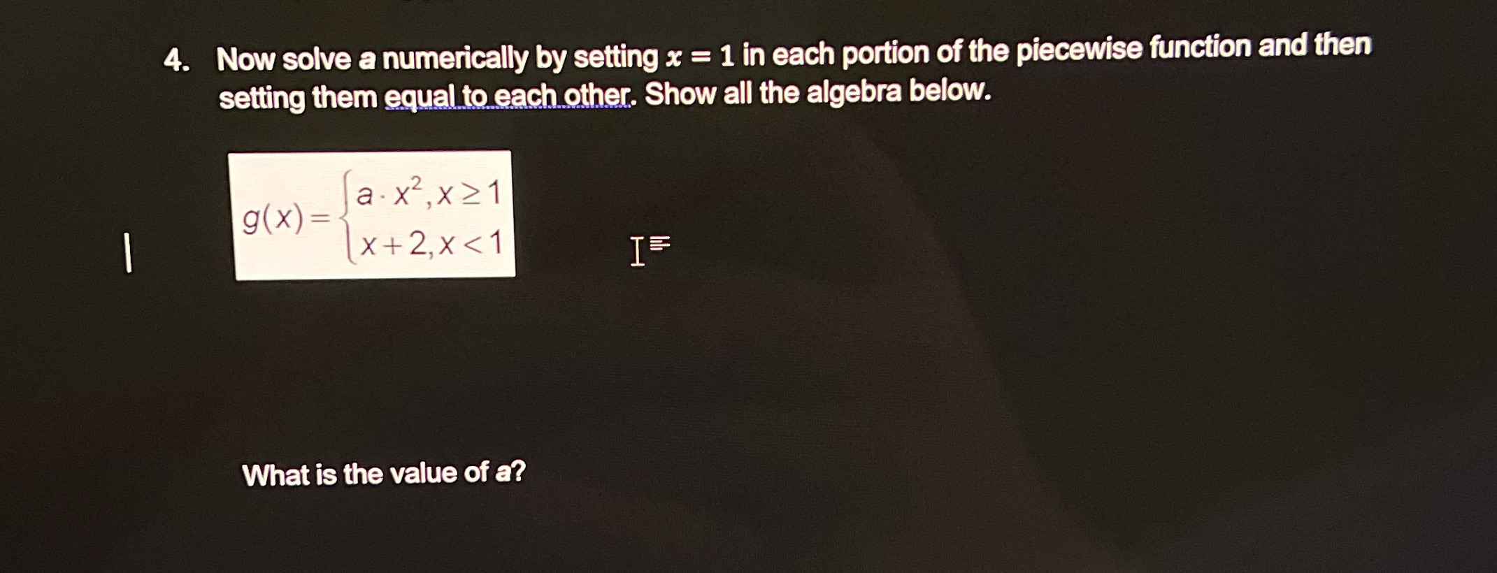  I need to solve for a by setting x = 2