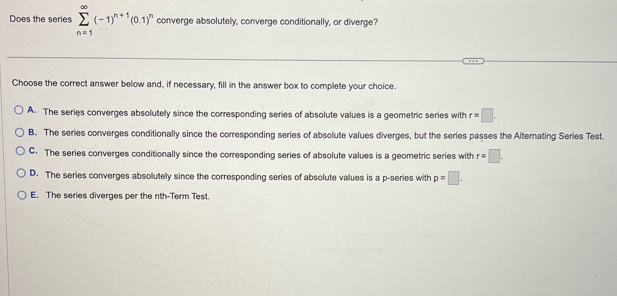 Does the series E (- 1)"(0.1)" converge absolutely, converge conditionally, or