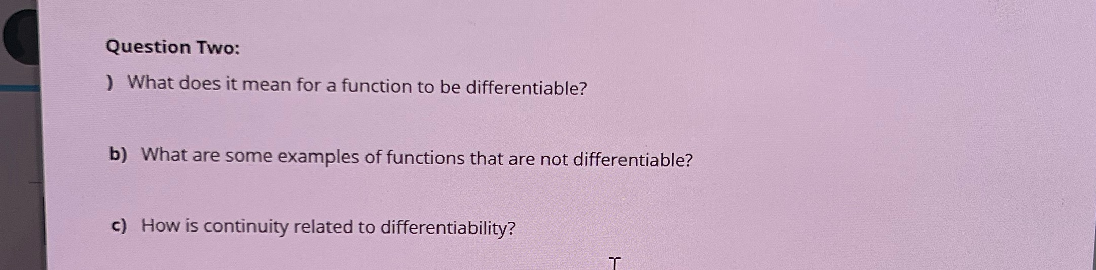 be differentiable? b) What are some examples of functions that are not