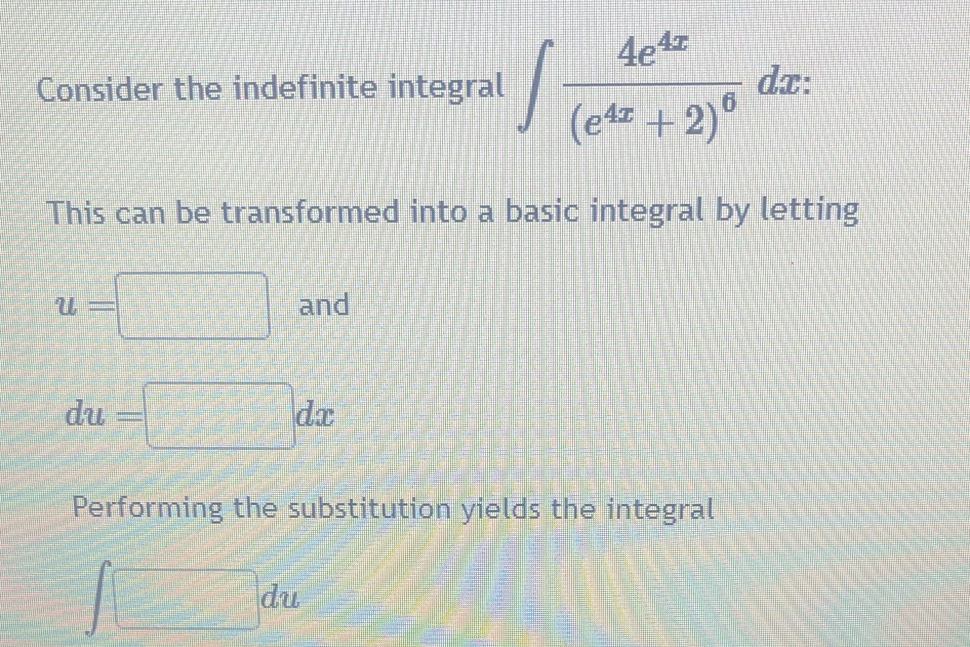 transformed into a basic integral by letting and du da Performing the