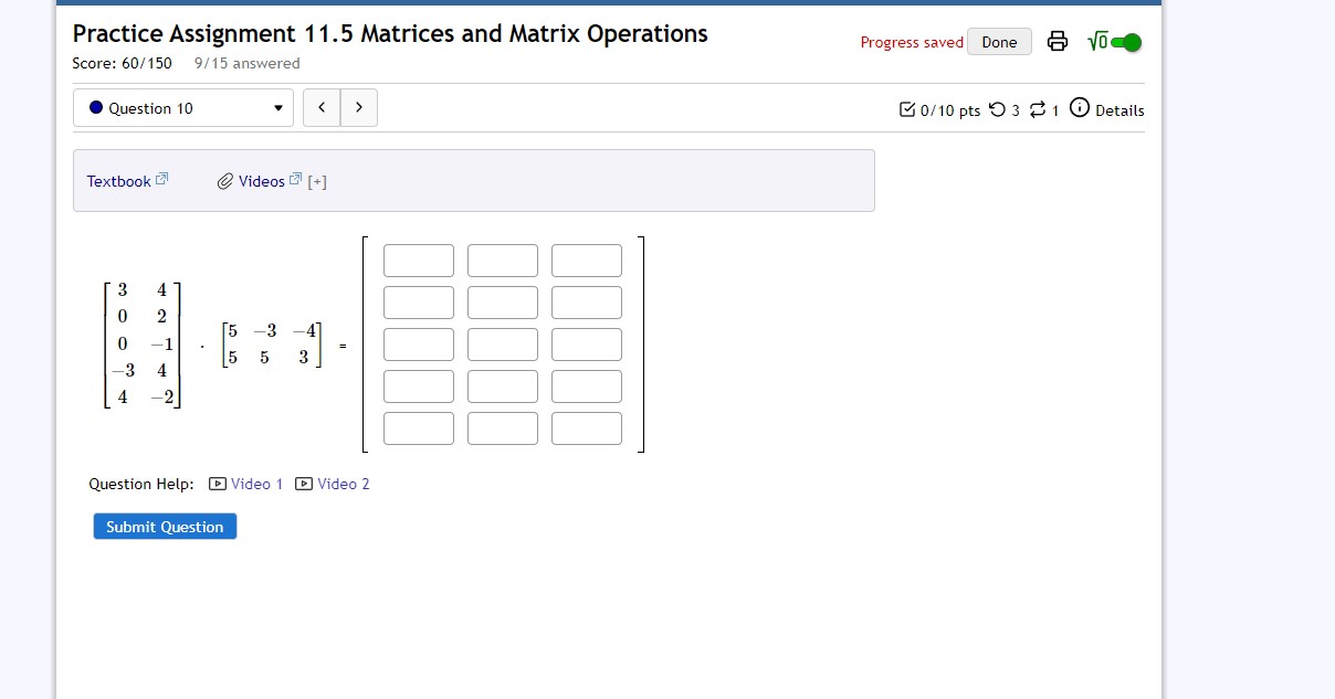 2023 > Assessment Practice Assignment 11.5 Matrices and Matrix Operations Progress saved