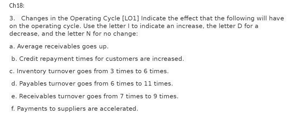 effect that the following will have on the operating cycle. Use the
