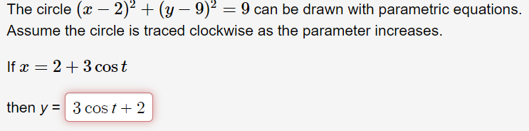 Assume the circle is traced clockwise as the parameter increases. If 2