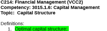 1. 6: Capital Management Topic : Capital Structure Definitions ! Optimal capital