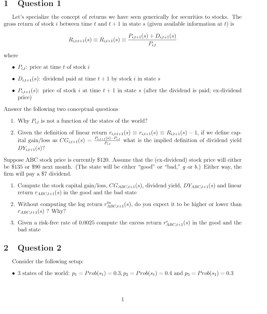  1 Question 1 Let's specialize the concept of returns we have