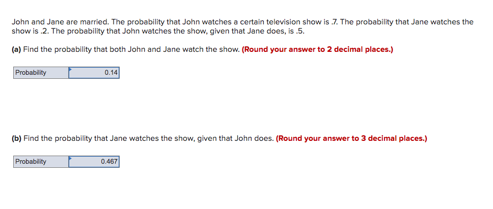 please solve this question: John and Jane are married. The probability