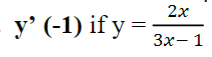 y' if y = 2 - 7x 2. f '(-2) if f(x)