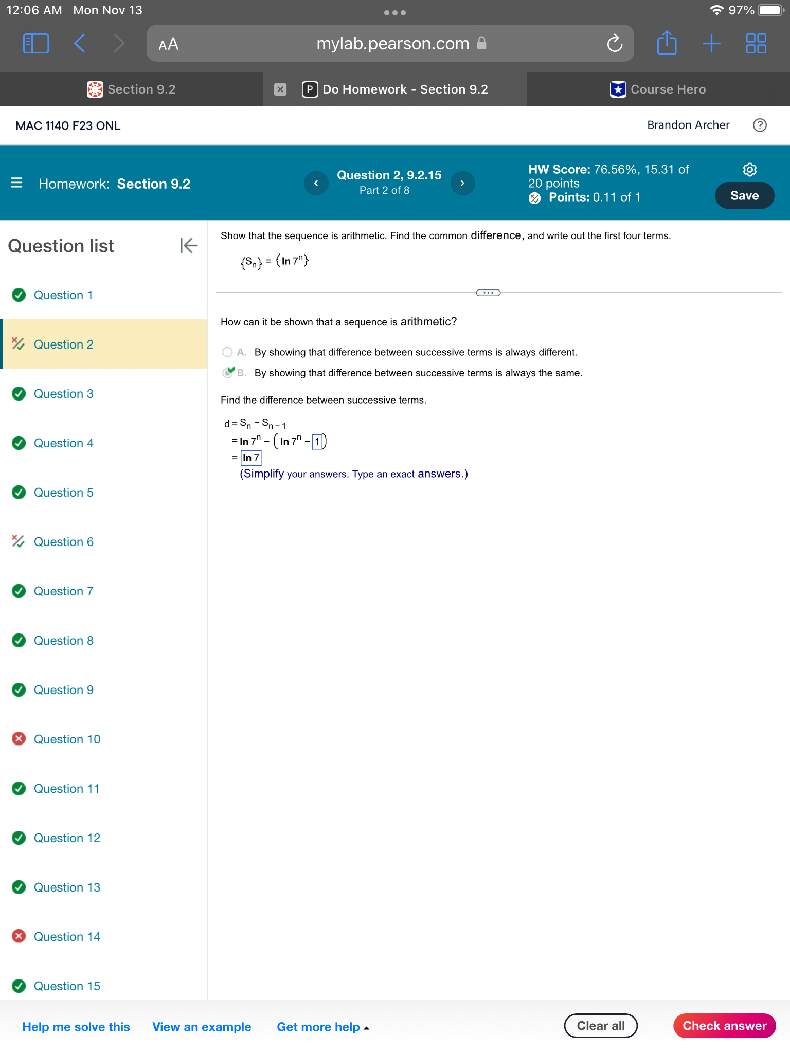 Show that the sequence is geometric by showing that the ratio of
