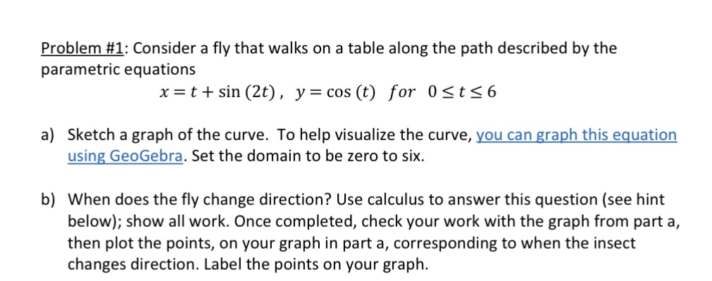 the path described by the parametric equations x=t+sin(2t), y=cos(t) for OStio a)