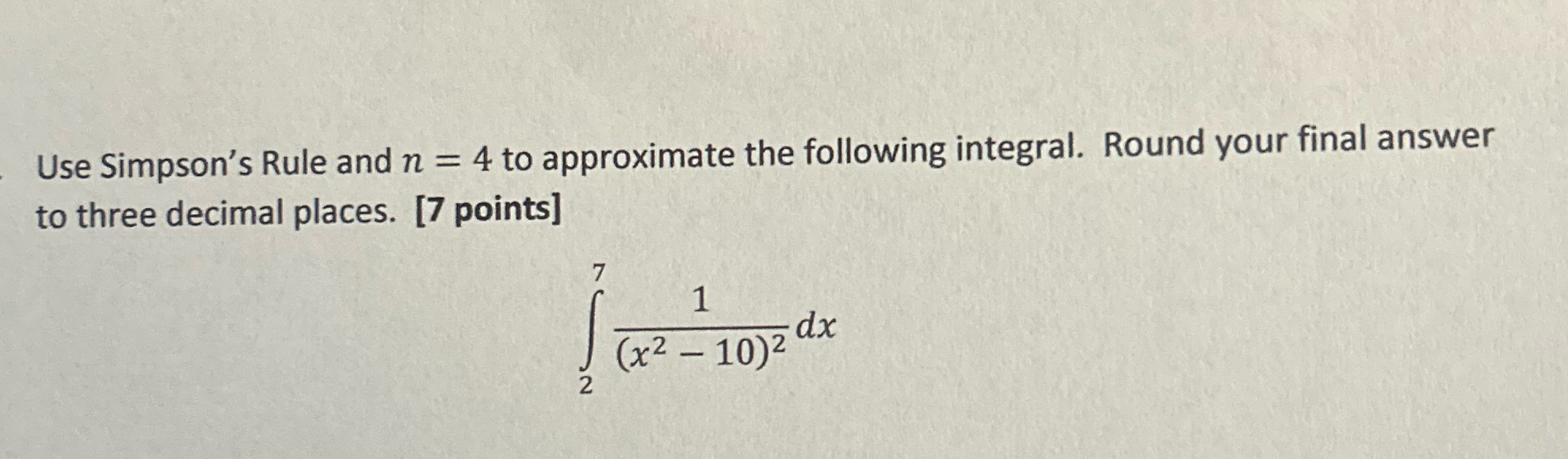 With steps please Use Simpson's Rule and n = 4 to