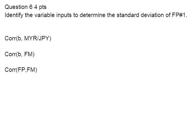 standard deviation of FP#1. Corr(b, MYR/JPY) Corr(b, FM) Corr(FP,FM)