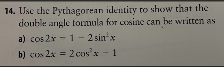 sin 0 cos 0.14. Use the Pythagorean identity to show that the