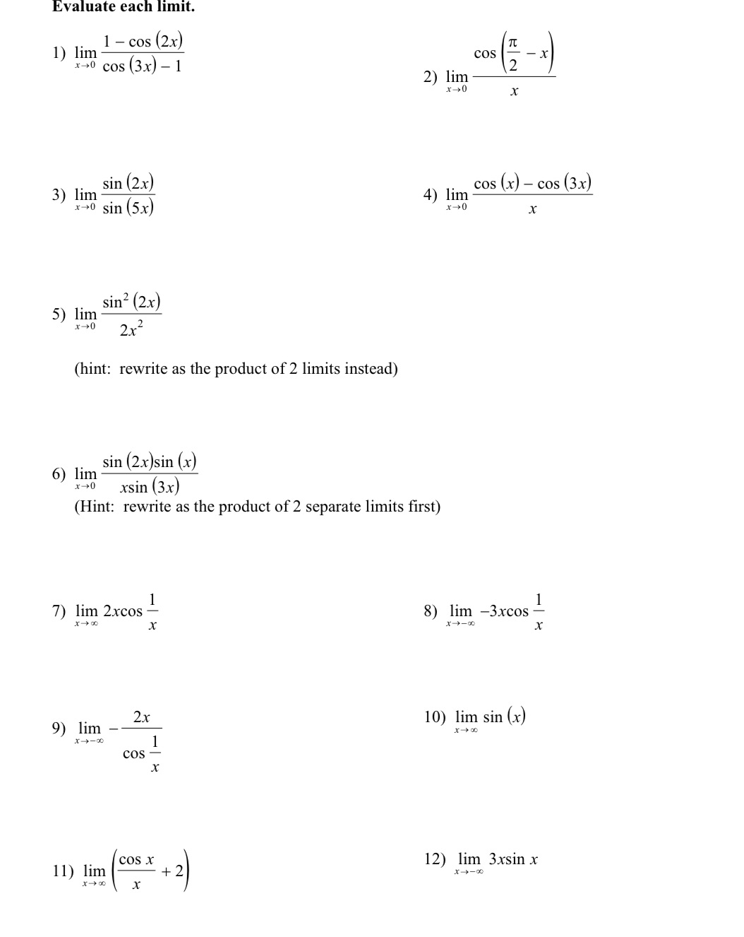 lim- 1 - cos (2x) x-+0 cos (3x) - 1 CO 2)