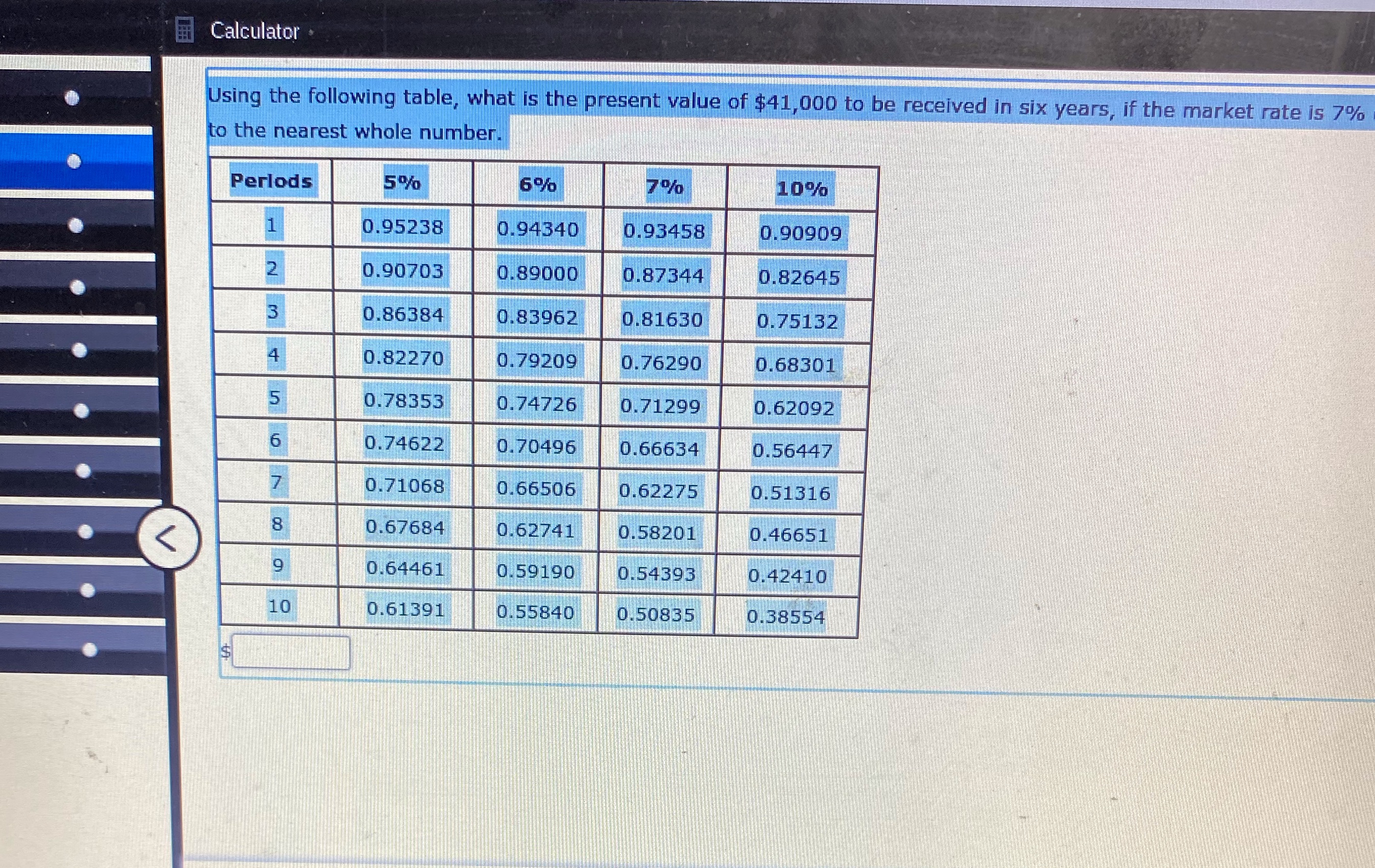 Market rate is 7% compounded please answer with explanations Calculator Using