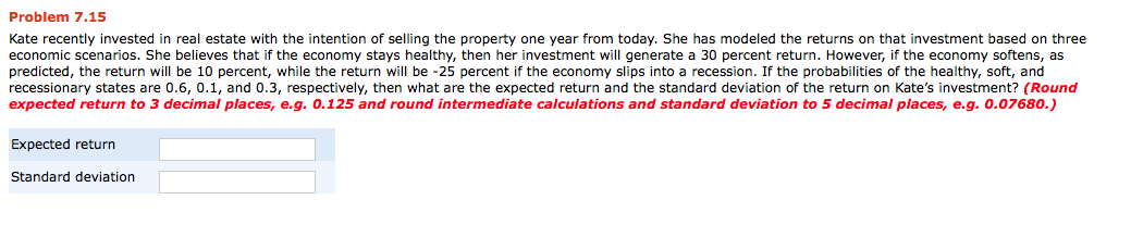 You. Problem 7.15 Kate reoently Invested in real estate with the intention