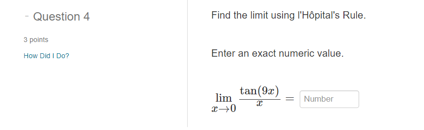 m>0 Question 5 4 points HOW Did I DO'? Find the limit.