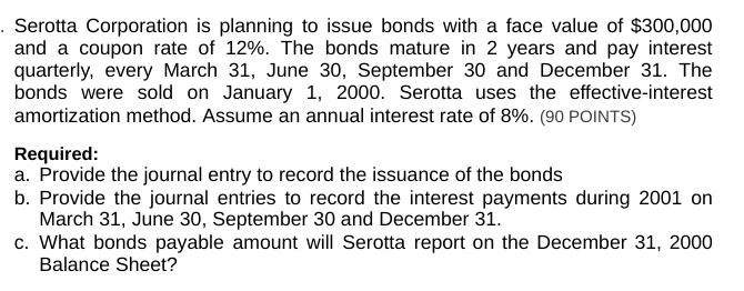 formula thank u in advance Serotta Corporation is planning to issue bonds