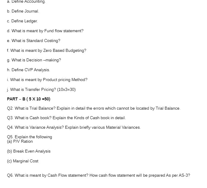a. Define Accounting- b. Define Journal. c. Define Ledger. d. What
