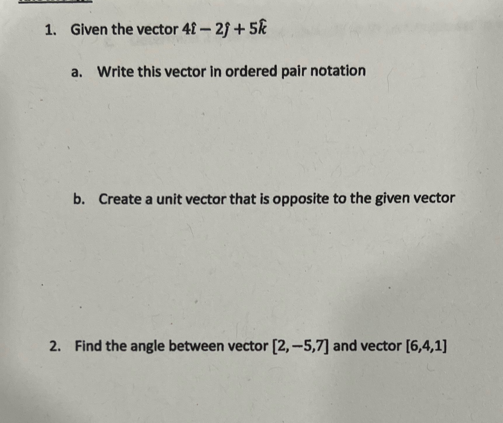  Calculus 1. Given the vector 41 - 2j + 5k a.