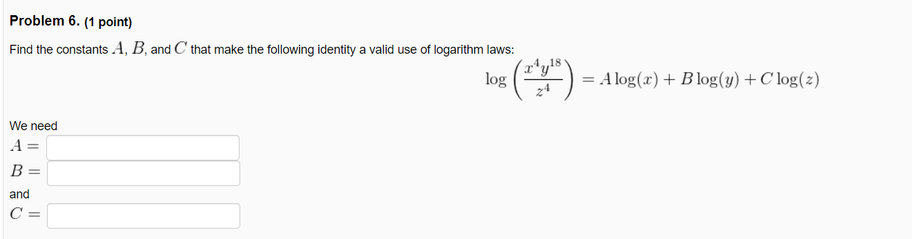5. Problem 6. (1 point) Find the constants :1, B, and