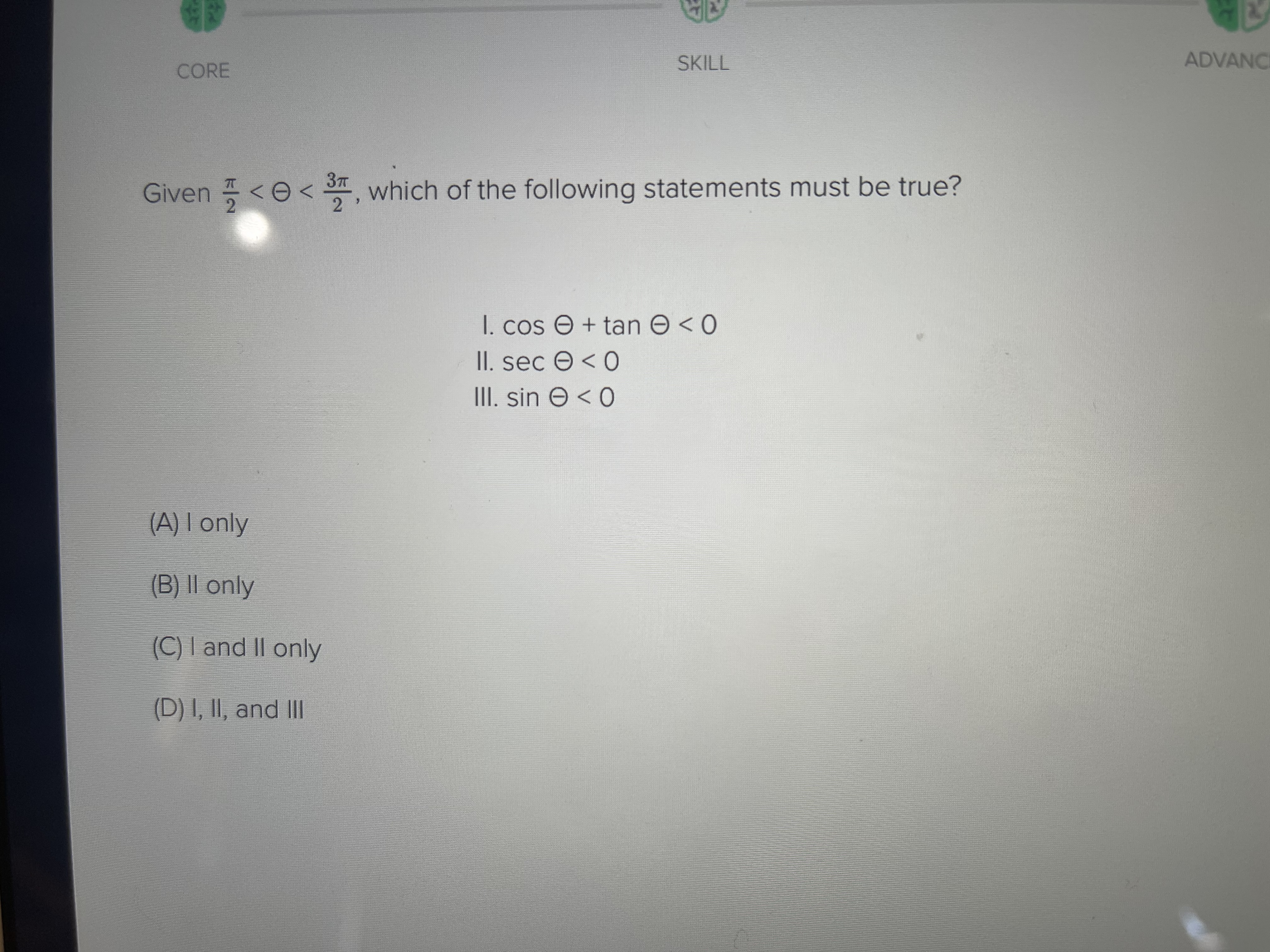 and Ill SKILL which of the following statements must be true? l.