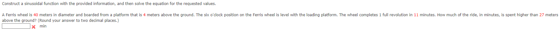 the equation for the requested values. A Ferris wheel is 40 meters