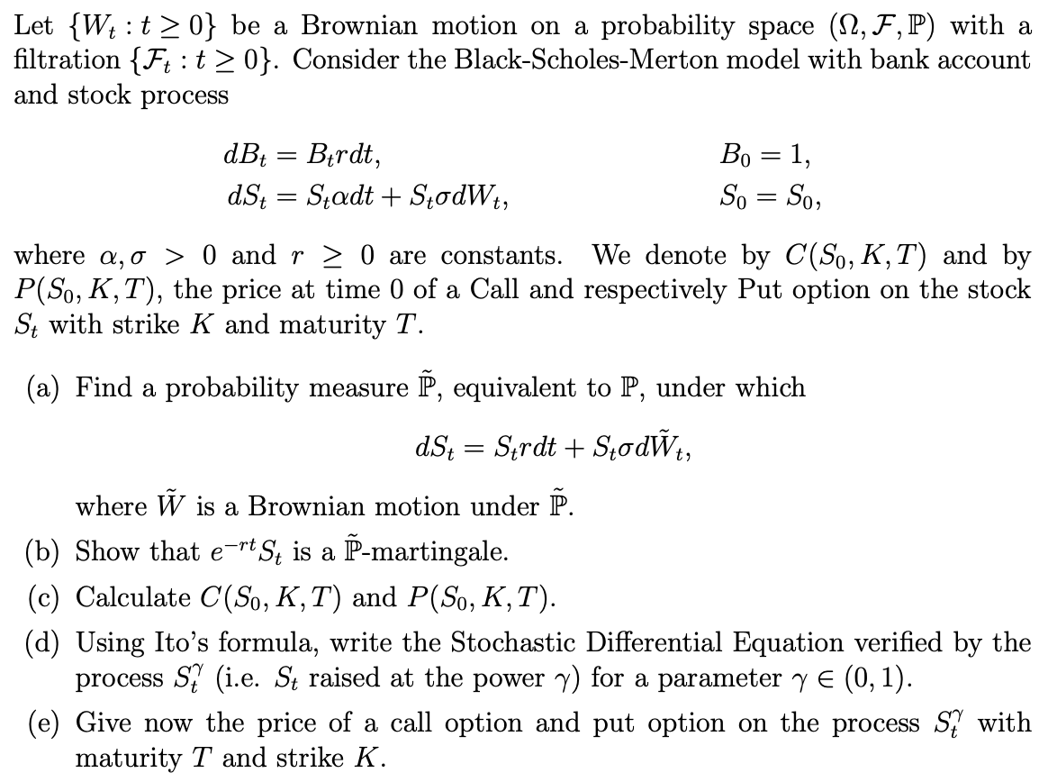  Let {Wt : t 2 0} be a Brownian motion on