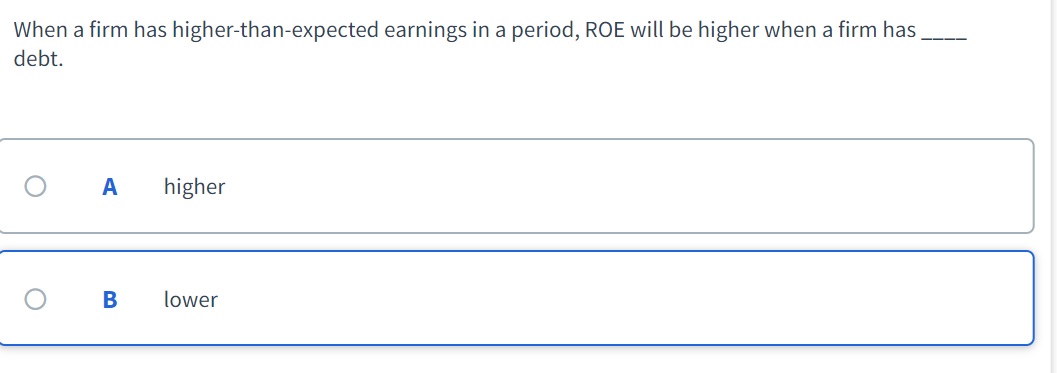 please assist me with practice question When a firm has higher-than-expected