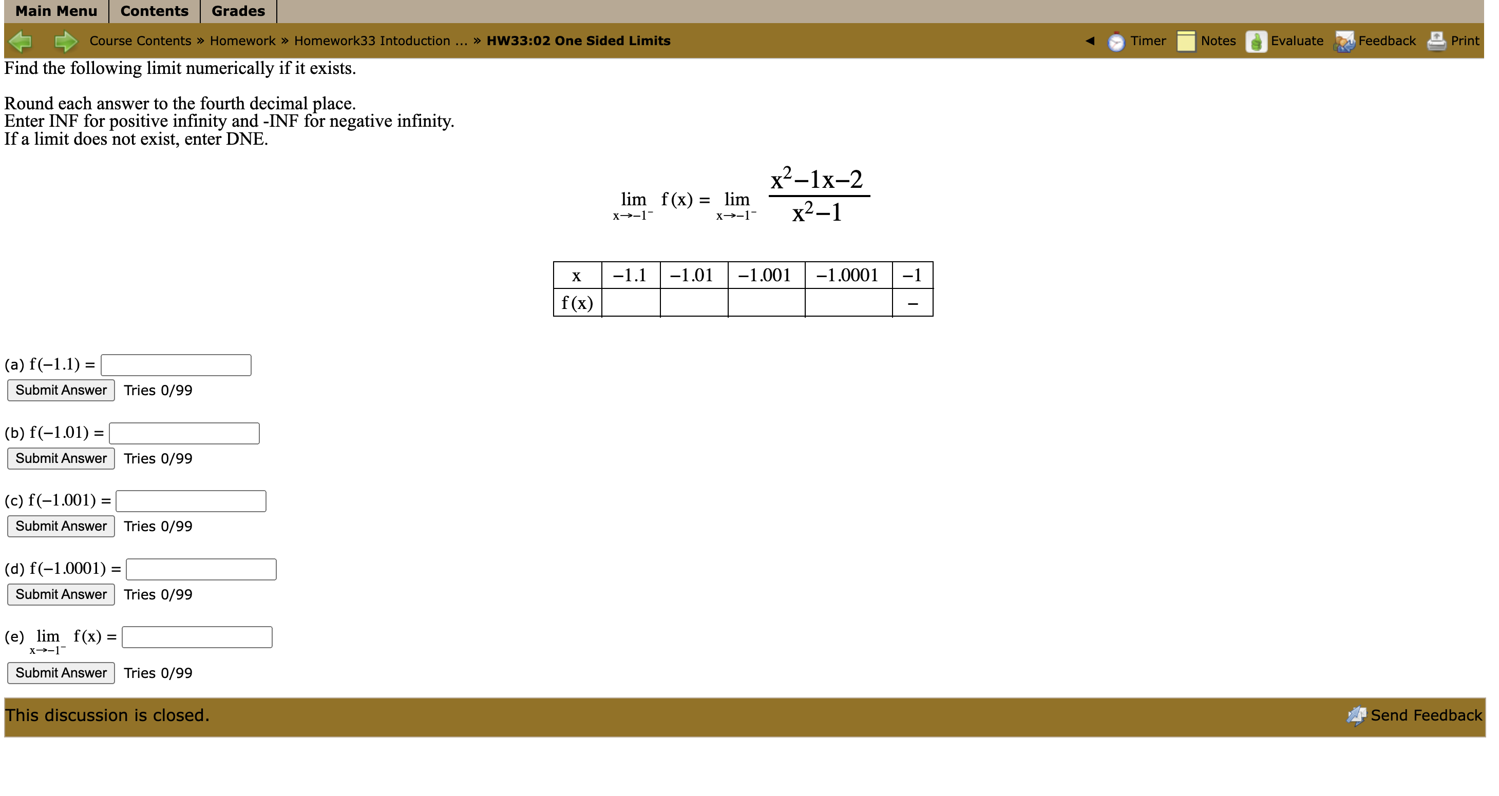 > HW33:01 One Sided Limits Timer Notes Evaluate Feedback Print Find the