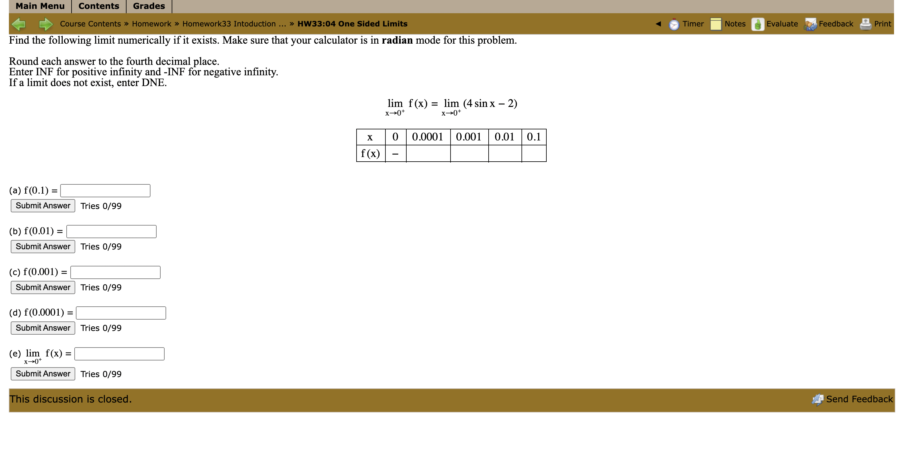 decimal place. Enter INF for positive infinity and -INF for negative infinity.