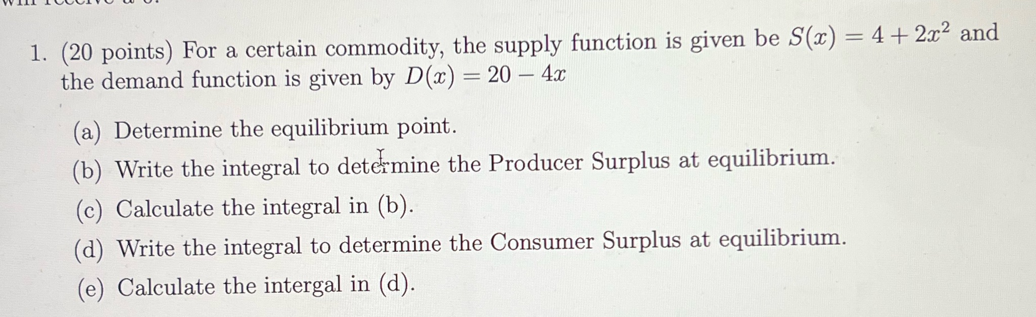 1. (20 points) For a certain commodity, the supply function is