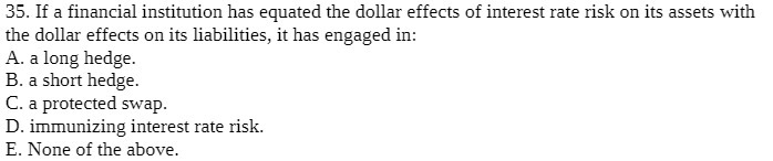  35. If a nancial institution has equated the dollar effects of