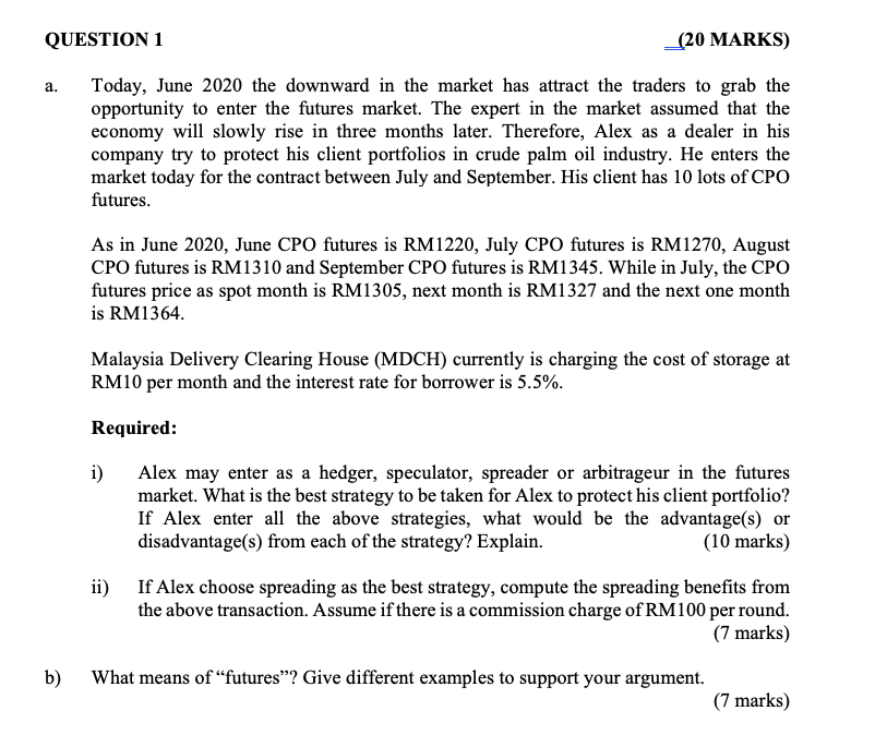 please find attached QUESTION 1 (20 MARKS) a. Today, June 2020