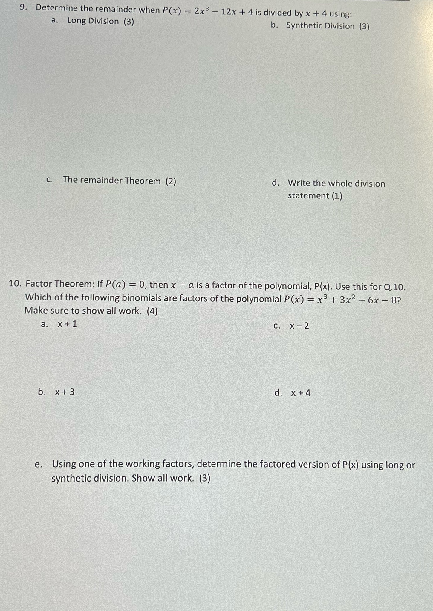 9. Determine the remainder when P(x) = 2x3 - 12x + 4