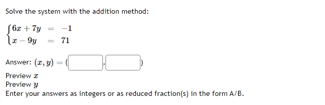 32 -9x + 2y = 73 Answer: (x, y) = Preview I
