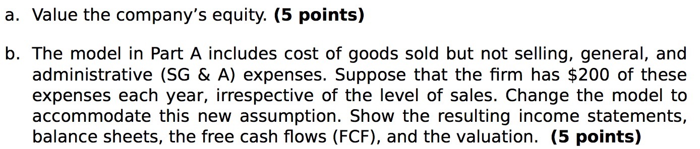 a. Value the company's equity. (5 points) in. The model in