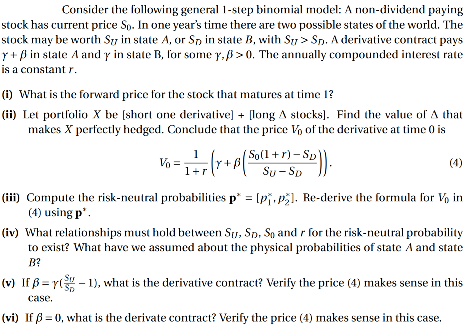  Consider the following general 1-step binomial model: A non-dividend paying stock