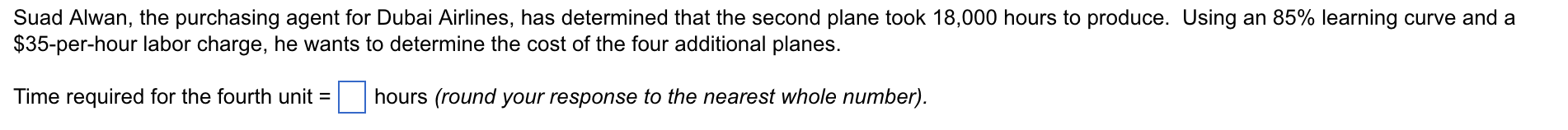Cost of the 4th unit __ What is Time required for the