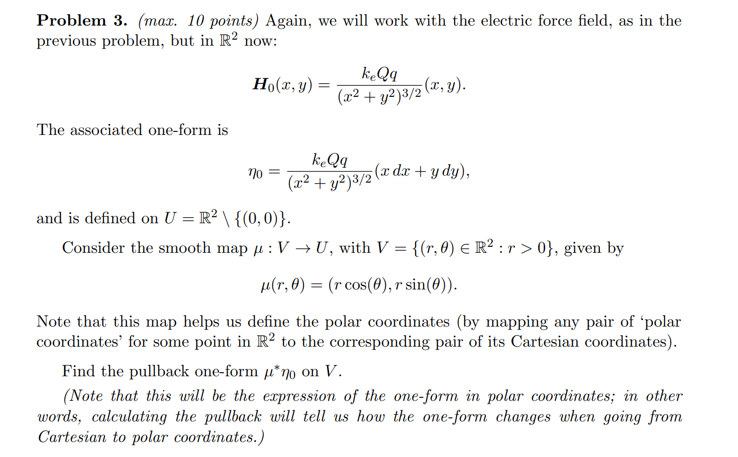 electric force field, as in the previous problem, but in R now: