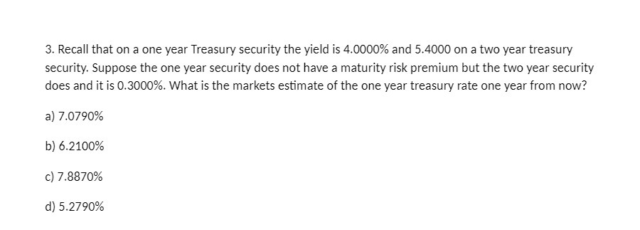 is 440000% and 5.4000 on a two year treasury security. Suppose the