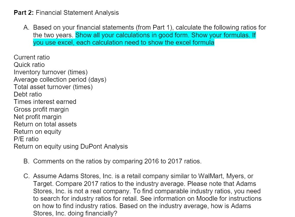 Part 2: Financial Statement Analysis A. Based on your financial statements