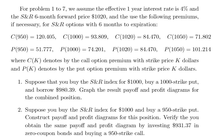 interest rate is 4% and the 336R 6-month forward price $1020, and