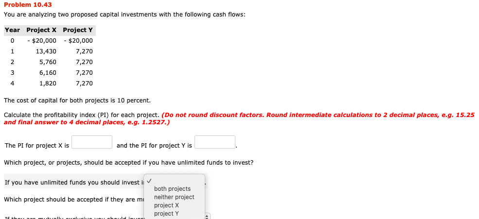 Work Project YProblem 10.43 You are analyzing two proposed capital investments with