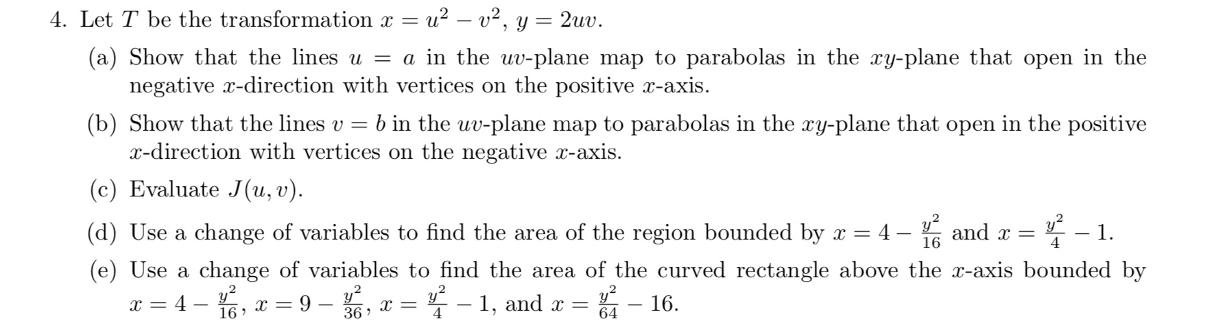 transformation x = u2 - v2, y = 2uv. (a) Show that